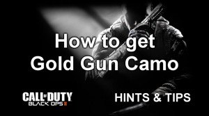 Black Ops 2 tip: how to get gold gun camo